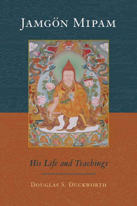 Book cover of Jamgon Mipam: His Life and Teachings