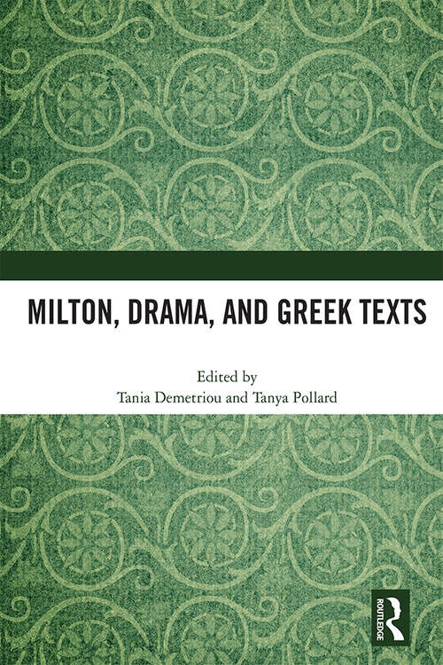 Book cover of Milton, Drama, and Greek Texts