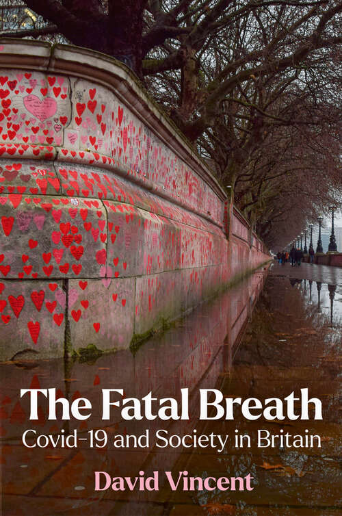 Book cover of The Fatal Breath: Covid-19 and Society in Britain