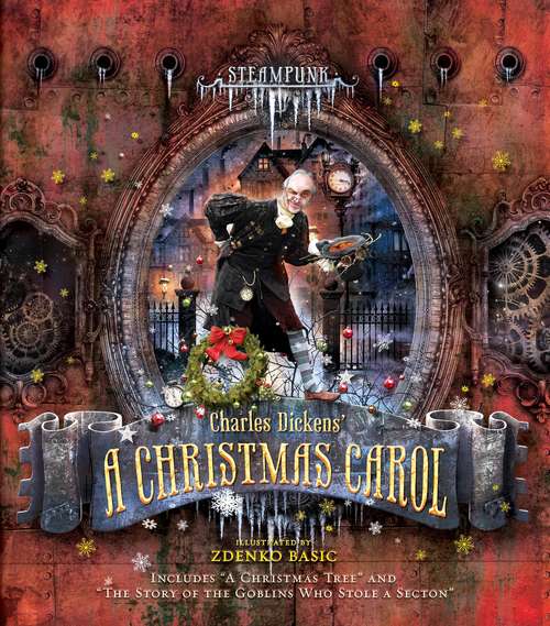 Book cover of Steampunk: Charles Dickens A Christmas Carol