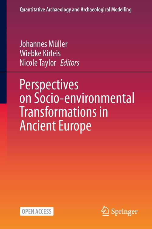 Book cover of Perspectives on Socio-environmental Transformations in Ancient Europe (2024) (Quantitative Archaeology and Archaeological Modelling)