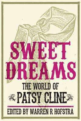 Book cover of Sweet Dreams: The World of Patsy Cline (Music in American Life)