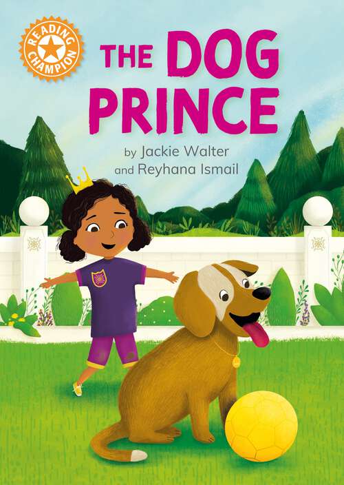 Book cover of The Dog Prince: Independent Reading Orange 6 (Reading Champion #1613)