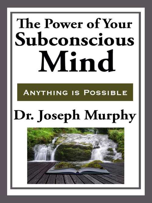 Book cover of The Power of Your Subconscious Mind
