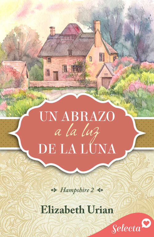 Book cover of Un abrazo a la luz de la luna (Trilogía Hampshire 2) (Trilogía Hampshire: Volumen 2)