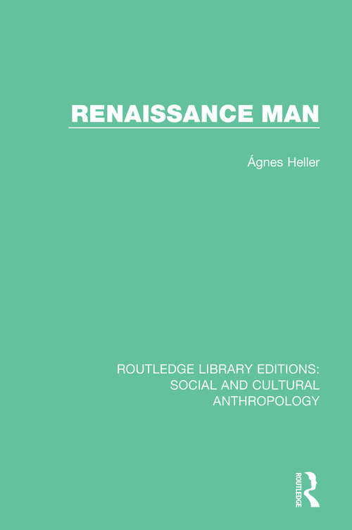 Renaissance Man (Routledge Library Editions: Social and Cultural Anthropology)
