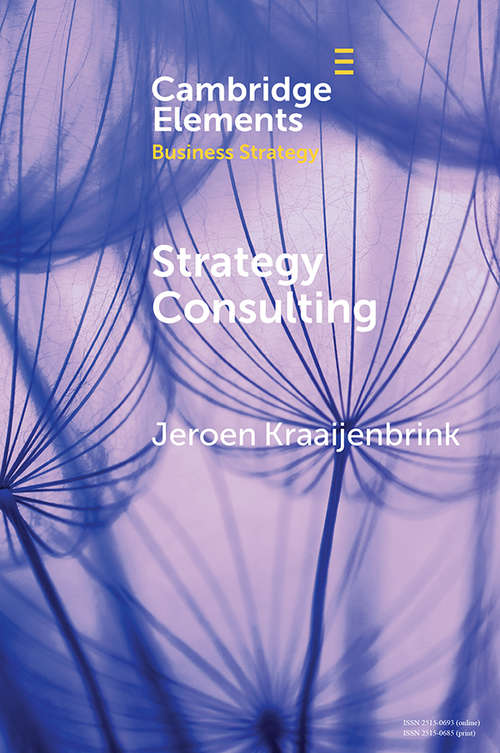 Strategy Consulting (Elements in Business Strategy)