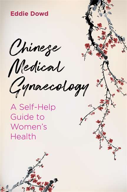 Book cover of Chinese Medical Gynaecology: A Self-Help Guide to Women's Health
