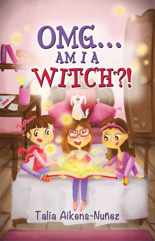 Book cover of OMG... Am I a Witch?! (OMG Series #1)