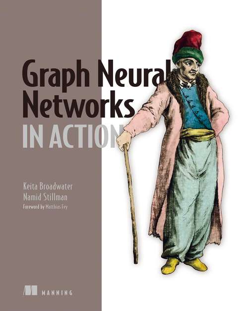 Book cover of Graph Neural Networks in Action (In Action)
