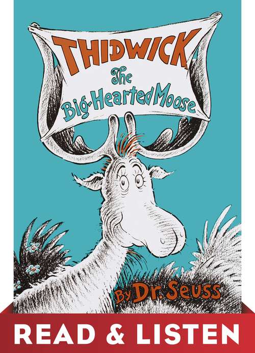 Book cover of Thidwick the Big-Hearted Moose: Read & Listen Edition (Classic Seuss)