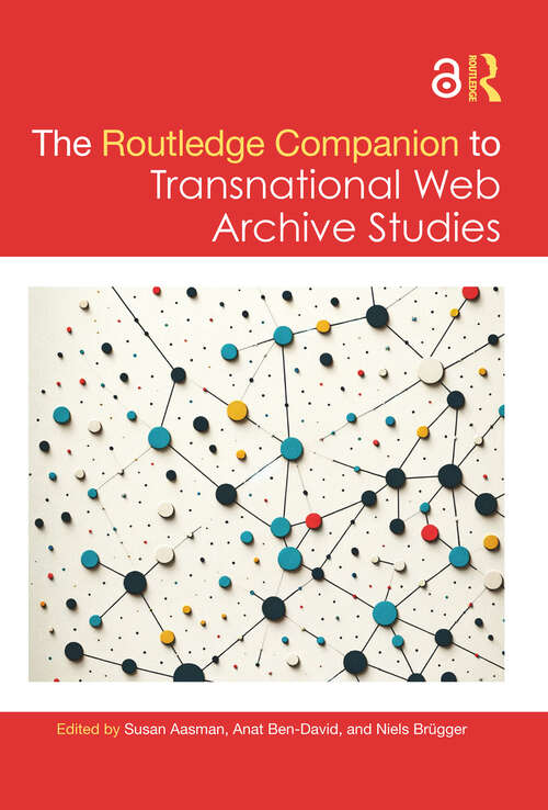 Book cover of The Routledge Companion to Transnational Web Archive Studies (1) (Routledge Companions to the Digital Humanities)