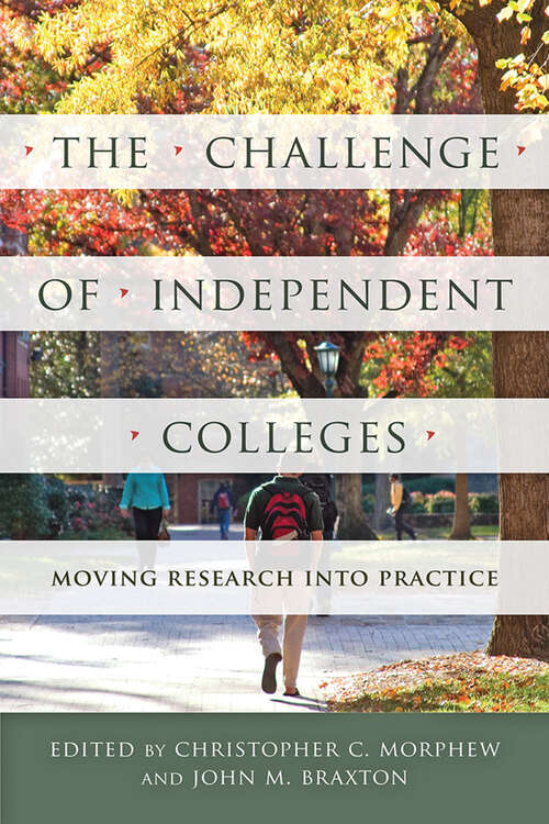 The Challenge of Independent Colleges: Moving Research into Practice