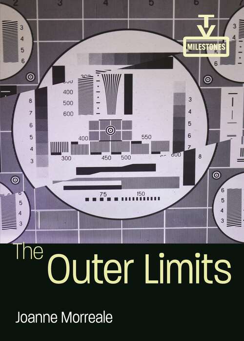 Book cover of The Outer Limits (TV Milestones Series)