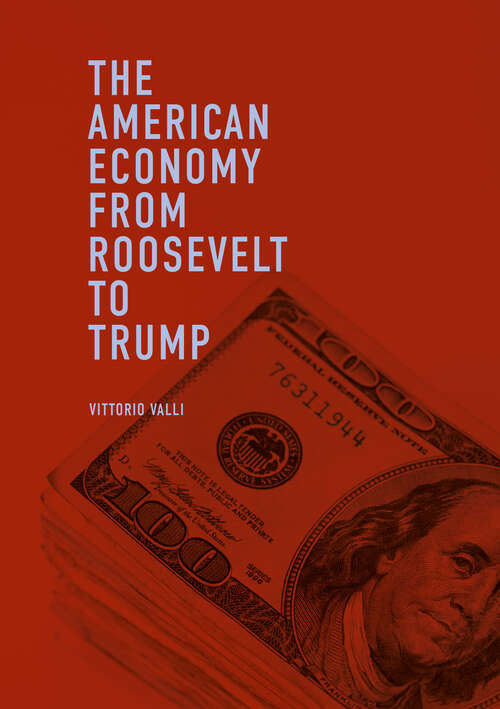 Book cover of The American Economy from Roosevelt to Trump (1st ed. 2018)