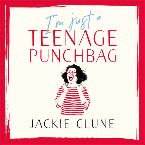 Book cover of I'm Just a Teenage Punchbag: POIGNANT AND FUNNY: A NOVEL FOR A GENERATION OF WOMEN