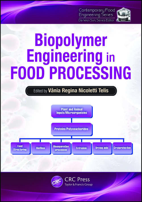 Book cover of Biopolymer Engineering in Food Processing (1) (Contemporary Food Engineering)