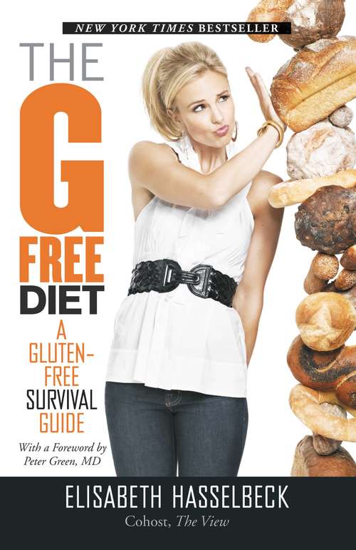 Book cover of The G Free Diet: A Gluten-Free Survival Guide