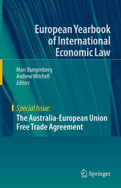 The Australia-European Union Free Trade Agreement (European Yearbook of International Economic Law)
