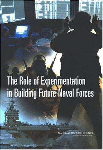 Book cover of The Role of Experimentation in Building Future Naval Forces