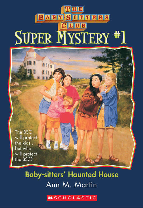 Book cover of The Baby-Sitters Club Super Mysteries #1: Baby-Sitters' Haunted House