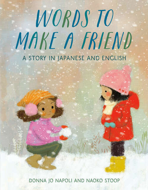 Book cover of Words to Make a Friend: A Story in Japanese and English