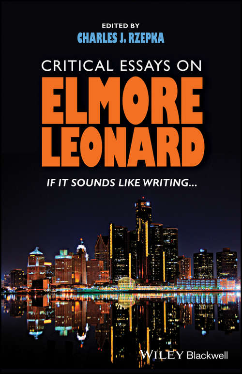Book cover of Critical Essays on Elmore Leonard: If It Sounds Like Writing