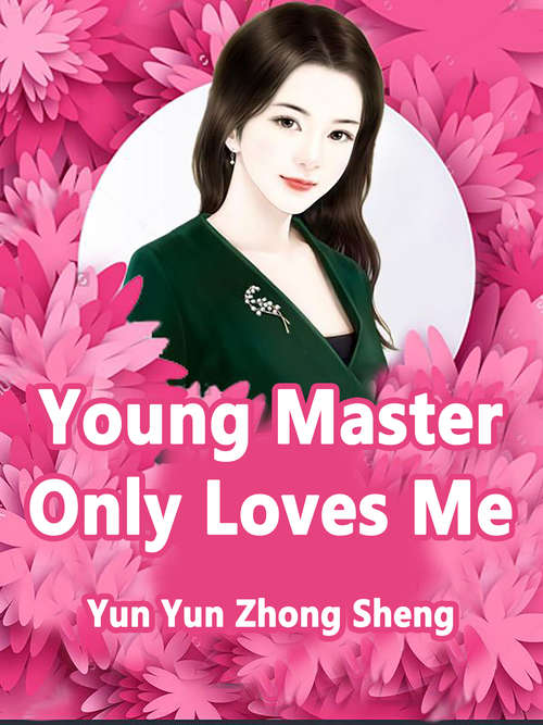 Young Master Only Loves Me