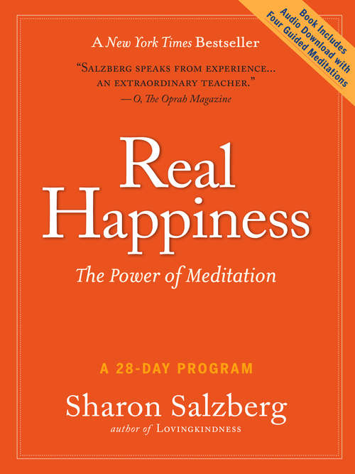 Book cover of Real Happiness: The Power of Meditation: A 28-Day Program
