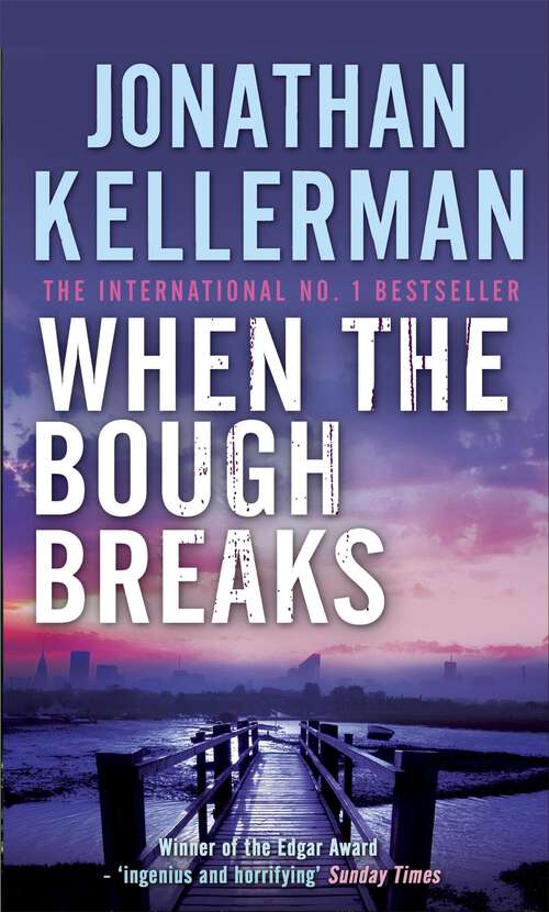 Book cover of When the Bough Breaks: A tensely suspenseful psychological crime novel (Alex Delaware #1)