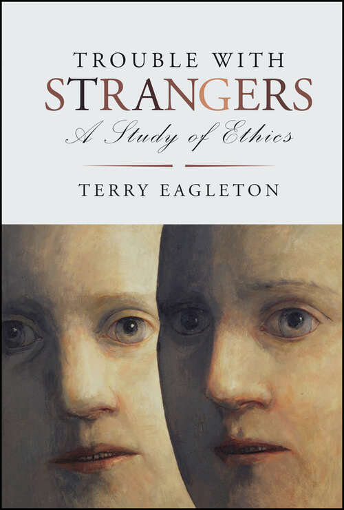 Book cover of Trouble with Strangers: A Study of Ethics
