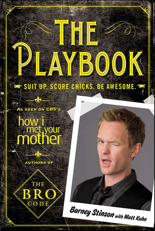 Book cover of The Playbook: Suit Up. Score Chicks. Be Awesome