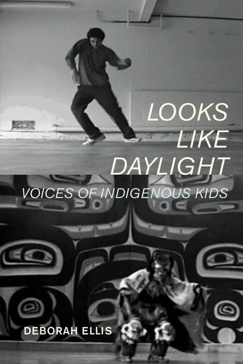 Looks Like Daylight: Voices of Indigenous Kids