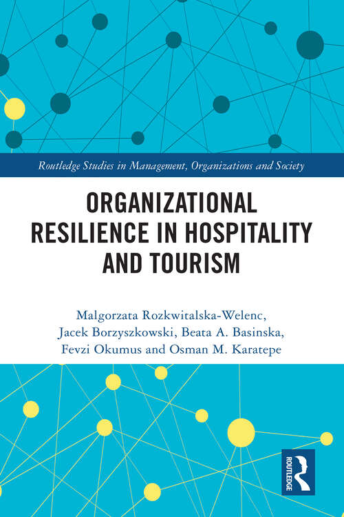 Book cover of Organizational Resilience in Hospitality and Tourism (Routledge Studies in Management, Organizations and Society)