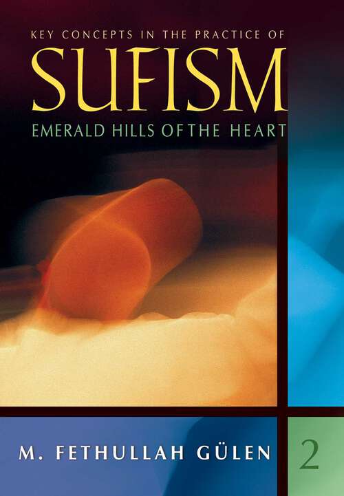 Book cover of Emerald Hills of the Heart: Key Concepts in the Practice of Sufism