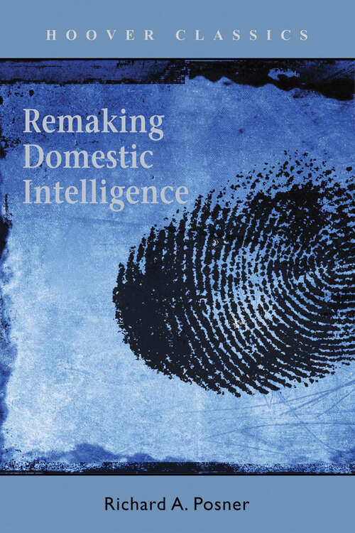 Book cover of Remaking Domestic Intelligence