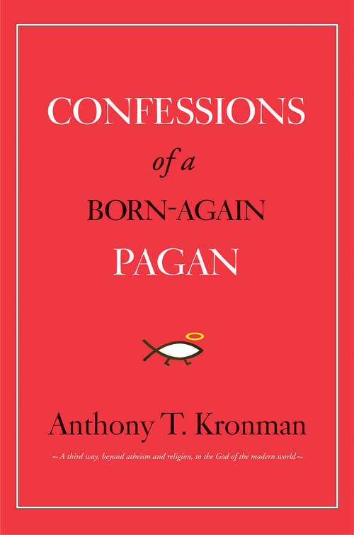 Book cover of Confessions of a Born-Again Pagan