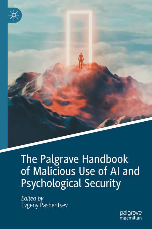 Book cover of The Palgrave Handbook of Malicious Use of AI and Psychological Security (1st ed. 2023)