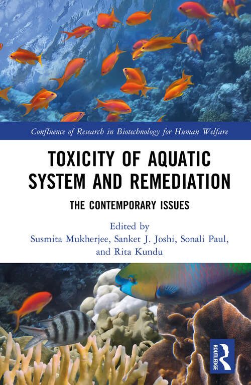 Book cover of Toxicity of Aquatic System and Remediation: The Contemporary Issues (Confluence of Research in Biotechnology for Human Welfare)