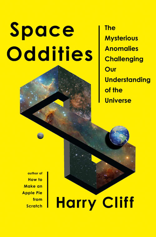 Book cover of Space Oddities: The Mysterious Anomalies Challenging Our Understanding of the Universe