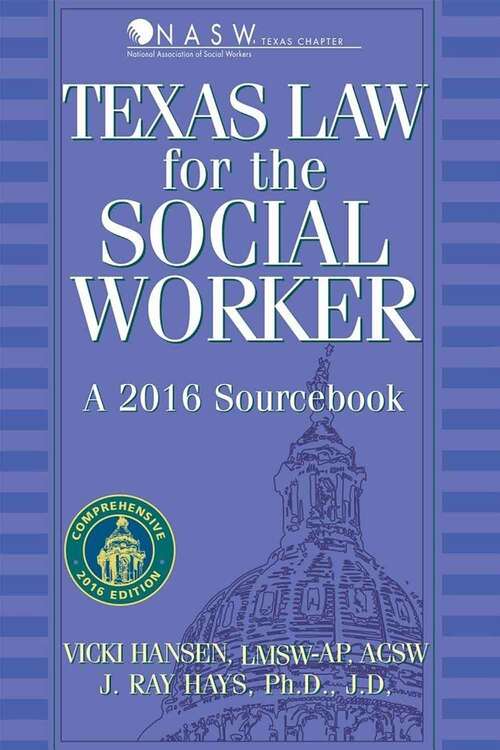 Book cover of Texas Law For The Social Worker: A 2016 Sourcebook