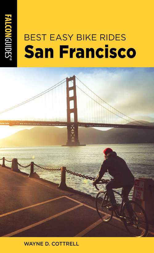 Book cover of Best Easy Bike Rides San Francisco (Best Bike Rides Series)