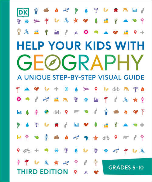 Book cover of Help Your Kids with Geography: A Unique Step-by-Step Visual Guide (DK Help Your Kids)