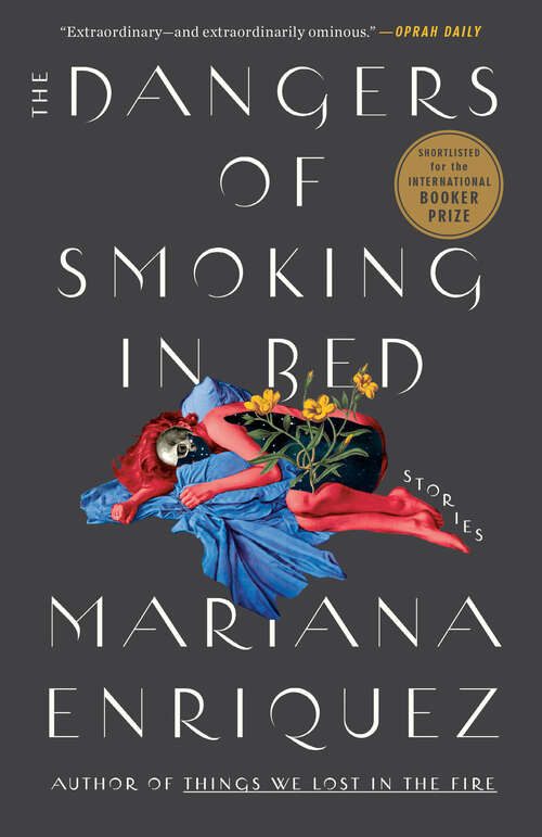 Book cover of The Dangers of Smoking in Bed: Stories