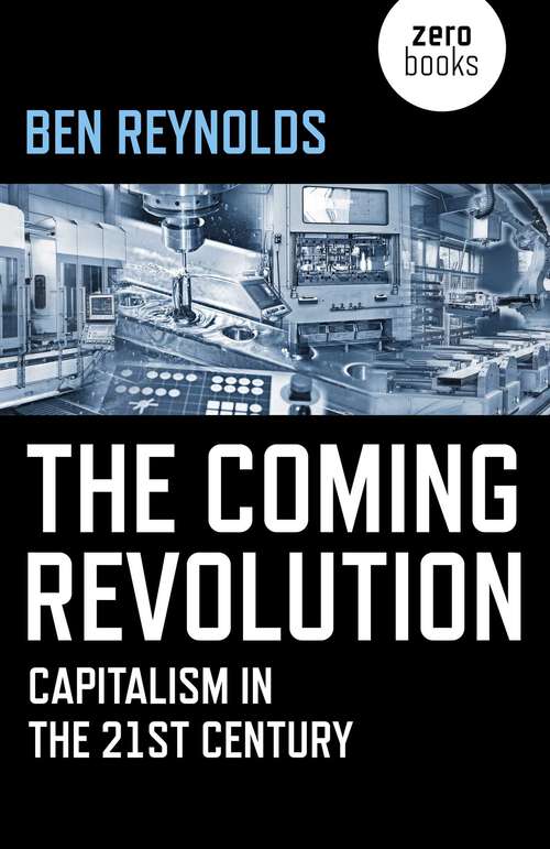 Book cover of The Coming Revolution: Capitalism in the 21st Century