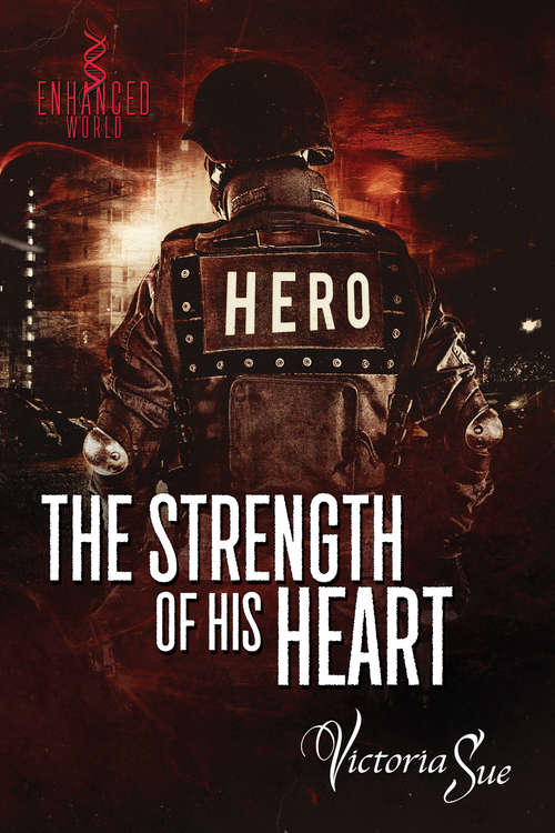 Book cover of The Strength of His Heart (Enhanced World #4)