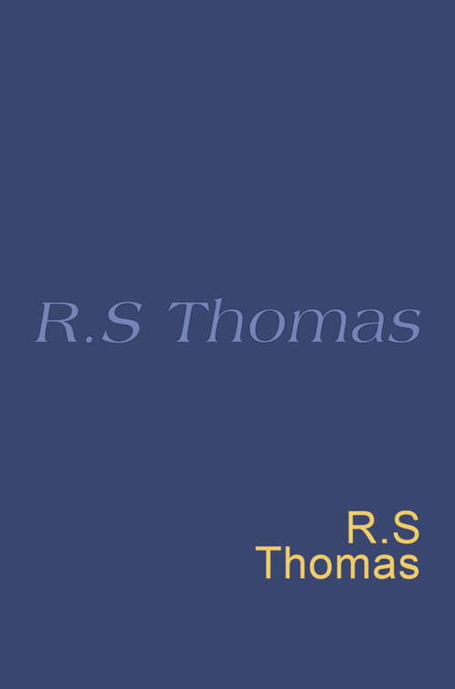 Book cover of R. S. Thomas: Everyman Poetry (Everyman Poetry Ser.: No. 7)