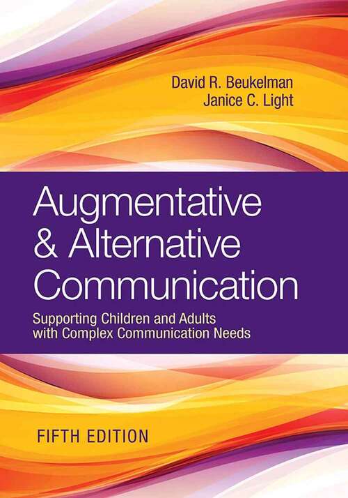 Book cover of Augmentative and Alternative Communication: Supporting Children and Adults With Complex Communication Needs (Fifth Edition)