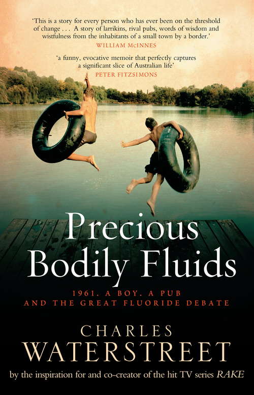 Book cover of Precious Bodily Fluids: 1961. A boy. A pub. And the great fluoride debate