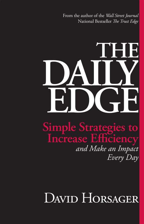 Book cover of The Daily Edge: Simple Strategies to Increase Efficiency and Make an Impact Every Day